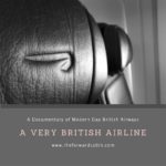 A Very British Airline – A Documentary of Modern Day British Airways