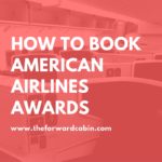 Award Booking Ins and Outs: American Airlines