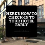 Strategies for Checking Into Your Hotel Early