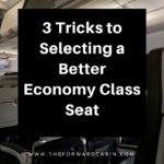 A Few Tricks to Selecting a Better Economy Class Seat