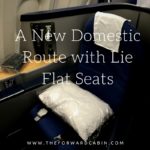 A New Domestic Route with Lie Flat Seats!