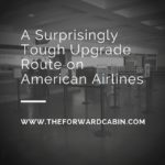 A Surprising Route That Is An Incredibly Tough Upgrade on American Airlines