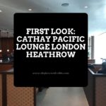 Inside Look at the New Cathay Pacific Lounge at London Heathrow