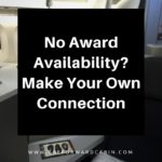 No Award Availability? Make Your Own Connection to Make it Work